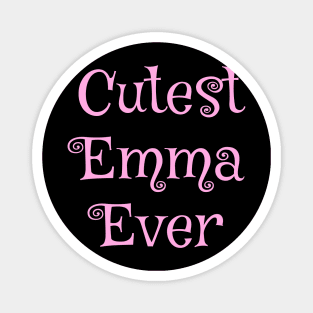 Cutest Emma ever text design Magnet